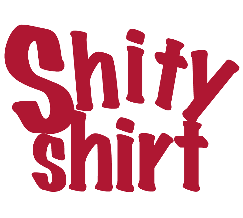 MY SHITY SHIRT