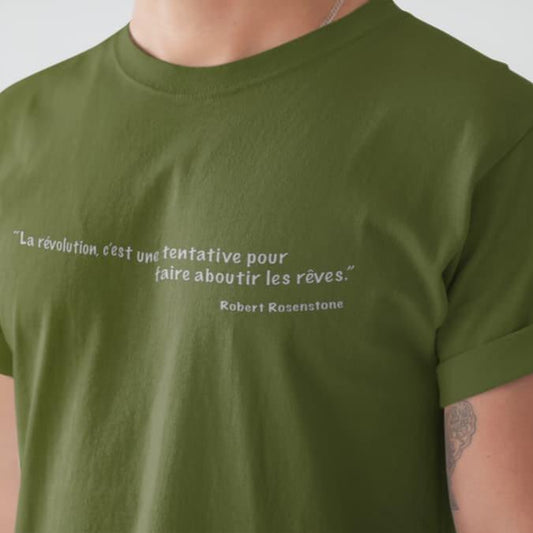 T-shirt unisexe citation "La révolution, c'est une tentative pour faire aboutir les rêves""