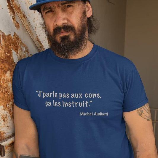 T-shirt unisexe citation "J'parle pas aux cons, ça les instruit."